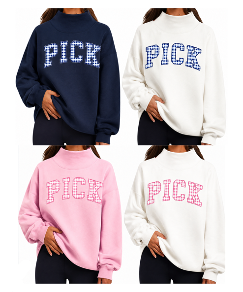 Four women modeling sweatshirts in navy, cream, pink, and white, each with the word 'PICK' outlined in a contrasting color across the chest. The image shows both mock-neck and crewneck options, with text at the bottom stating 'offered in mock-necks and crewnecks'.